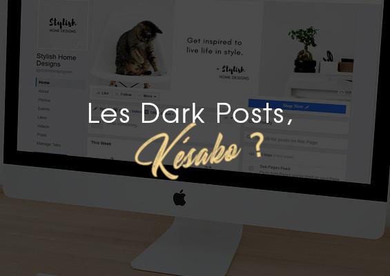 Les Dark posts Késako (19/05/2022) 